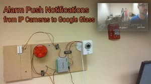 alarm push notification from IP camera to google glass
